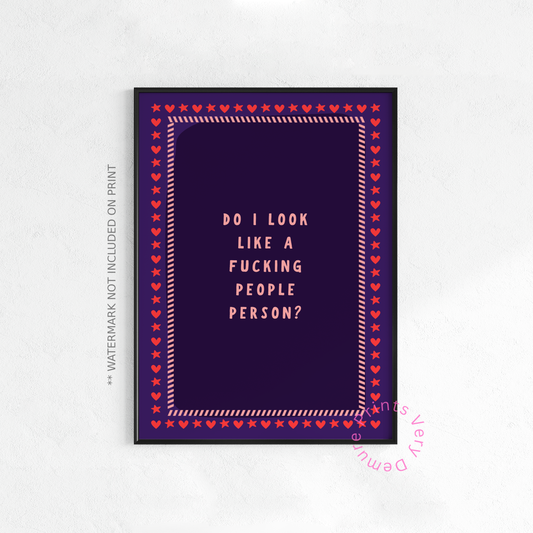 Do I Look Like a Fucking People Person