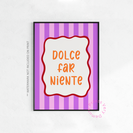 Dolce Far Niente