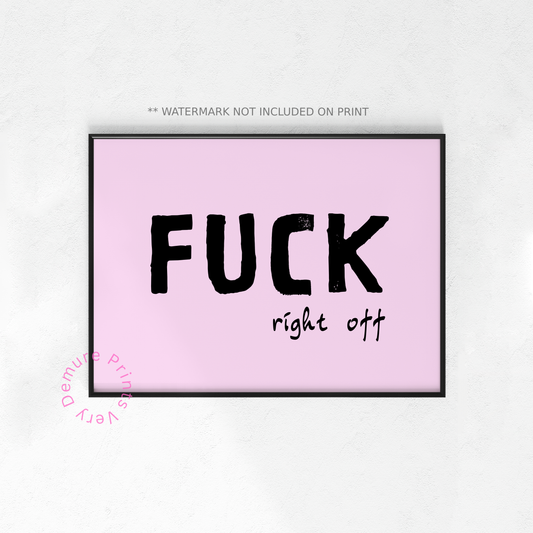 Fuck Right Off