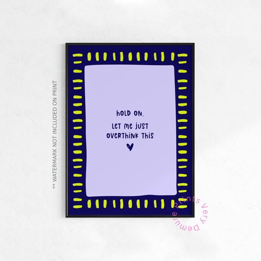 Hold On, Let Me Overthink This