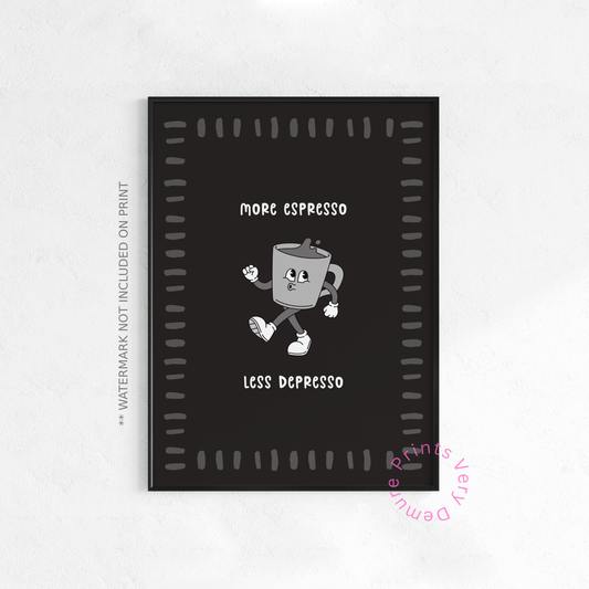 More Espresso, Less Depresso (Manny)