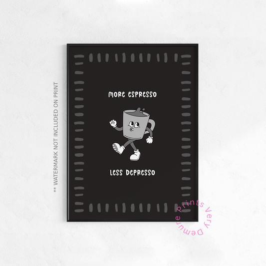 More Espresso, Less Depresso (Manny)