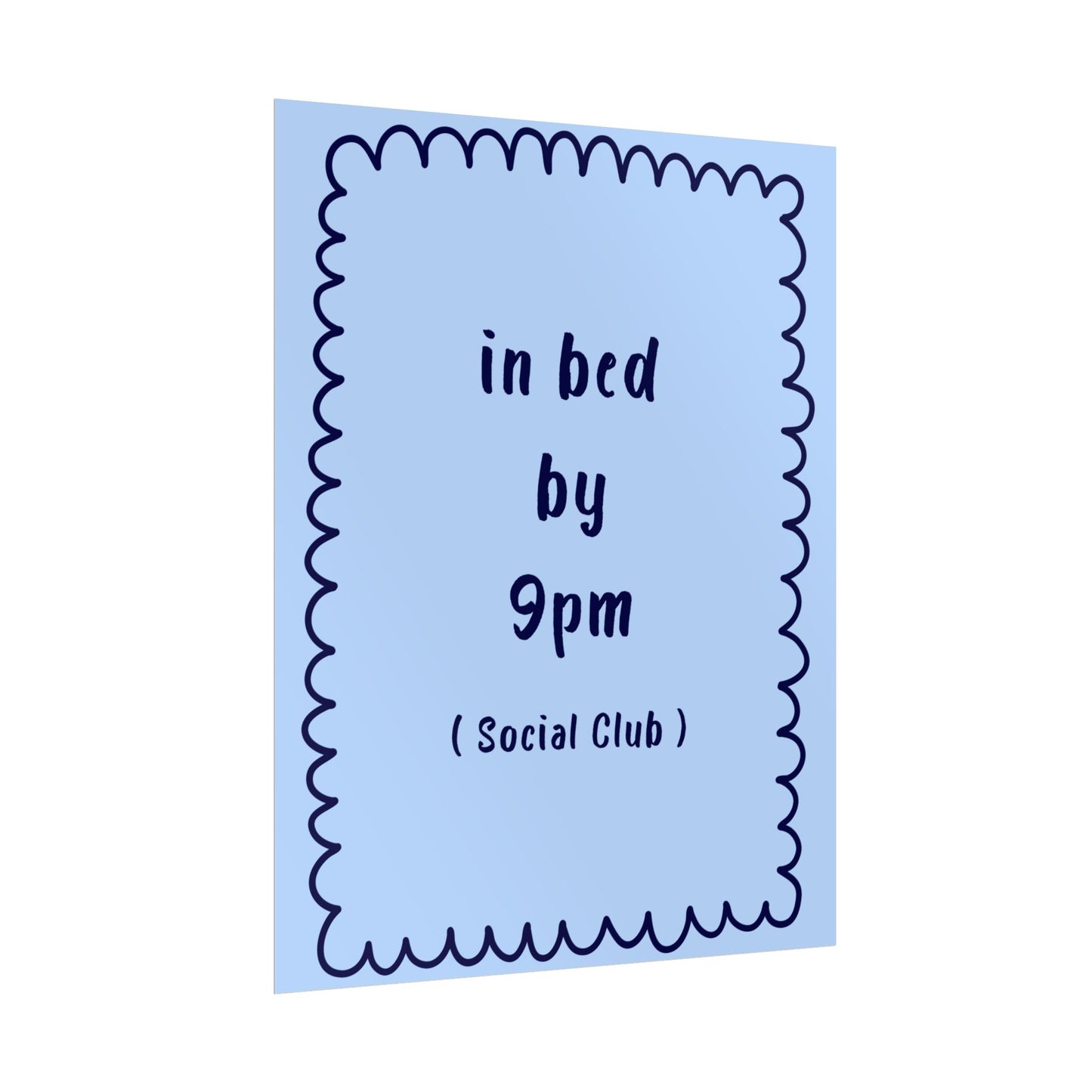 In Bed by 9pm, Social Club ( Blue ) - Poster