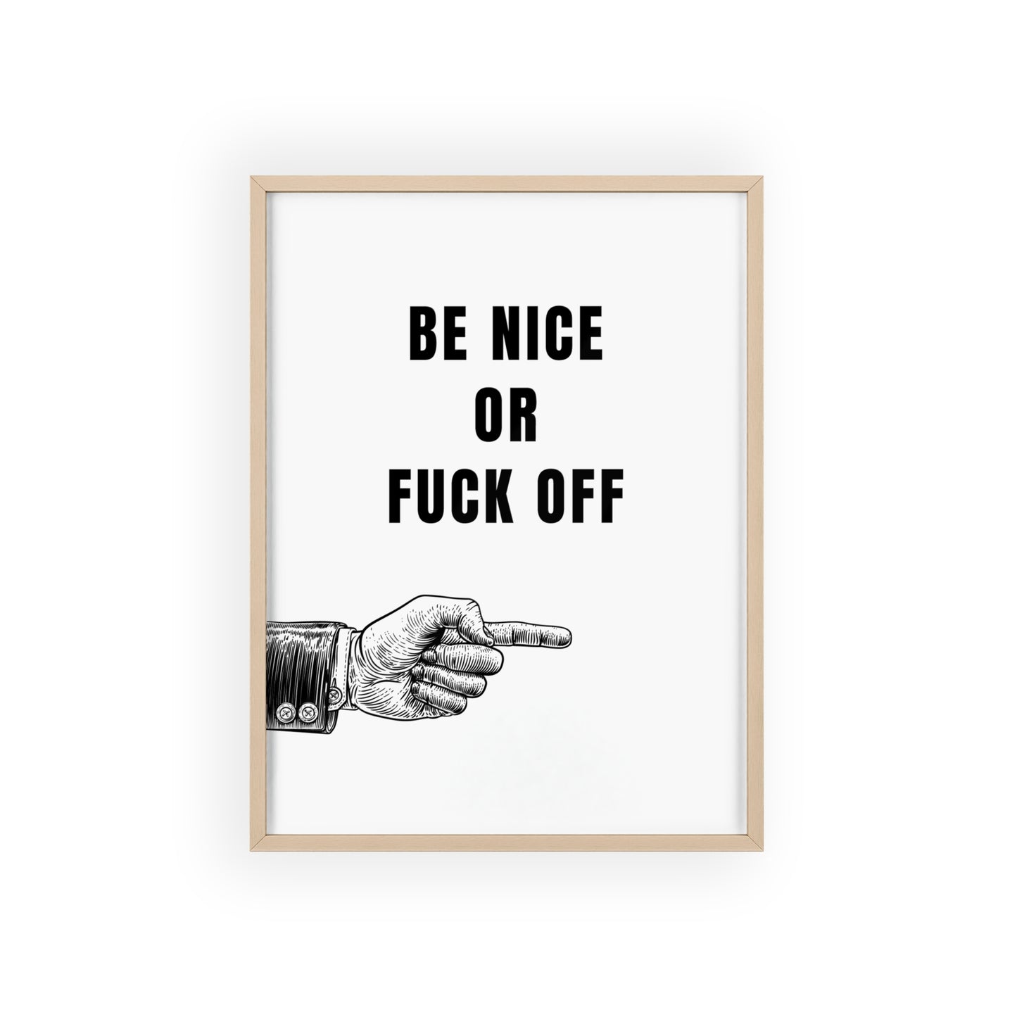 Be Nice or F*ck Off - Frame