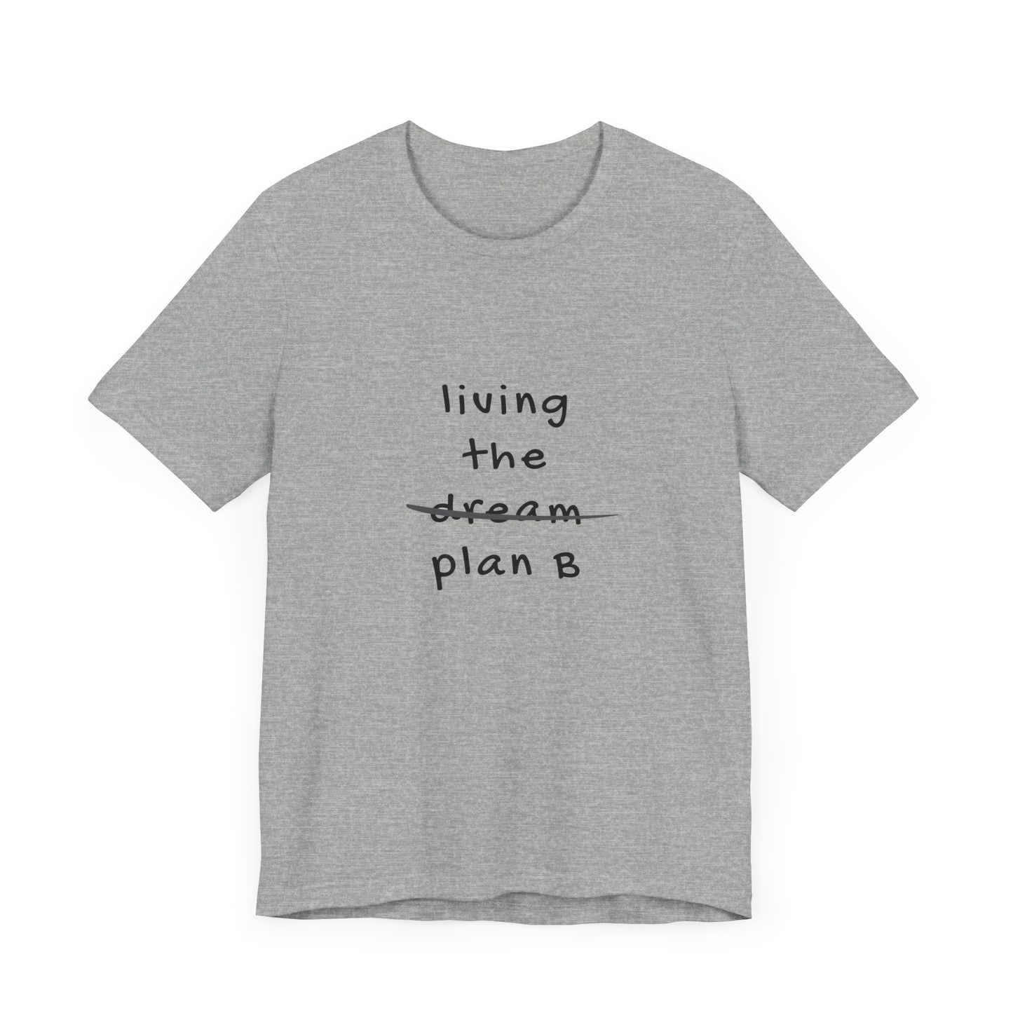 Living the Plan B | Graphic White Tee | Organic Unisex T Shirt