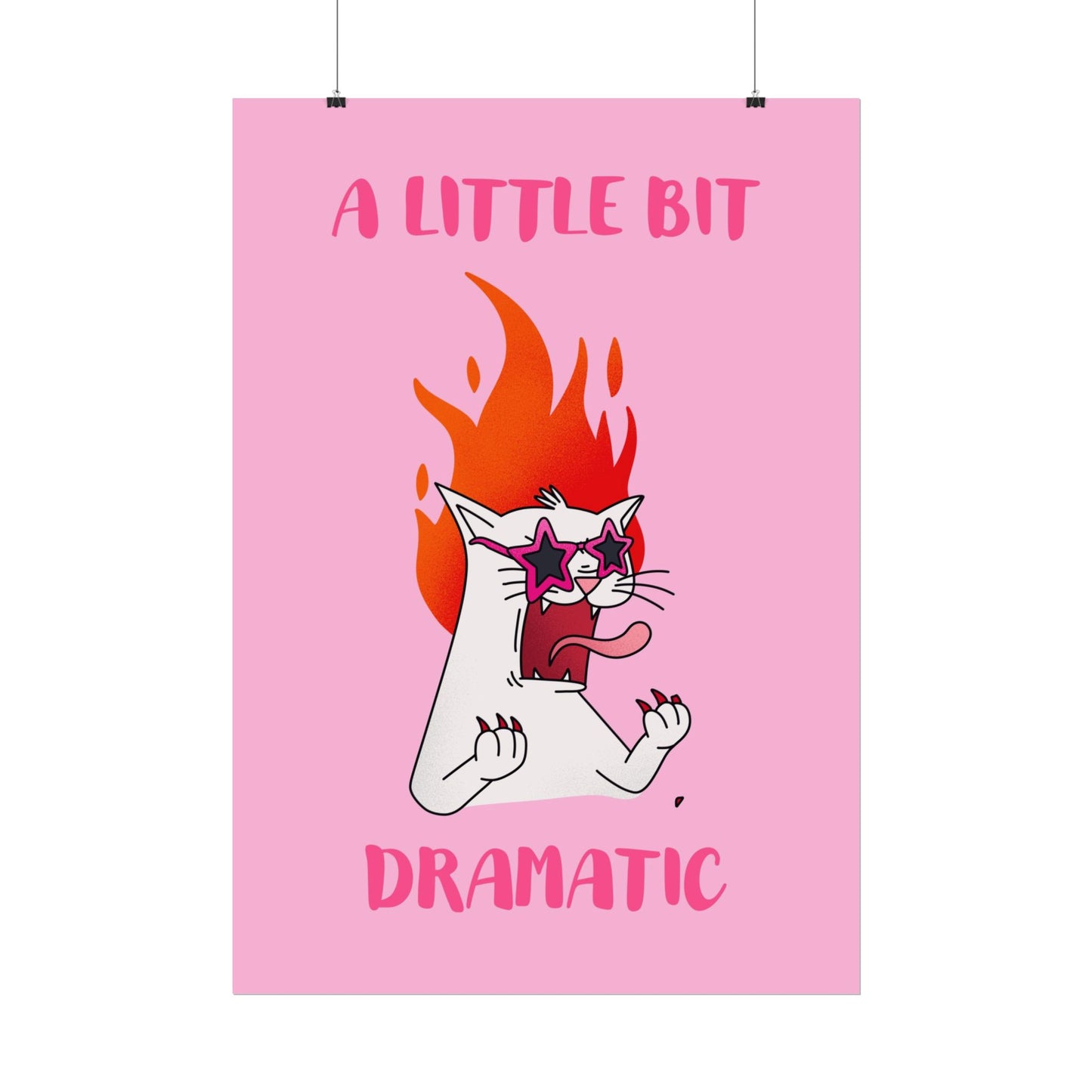 A Little Bit Dramatic – Cat Poster