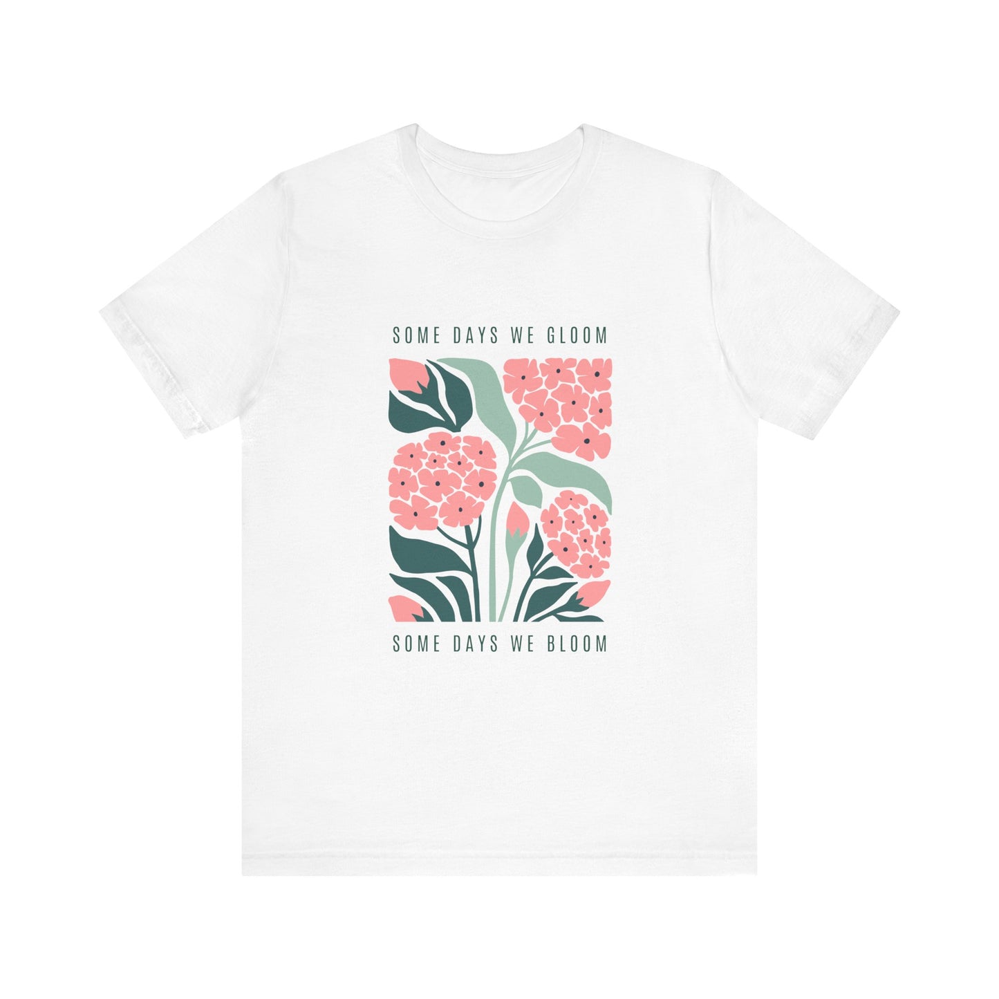 Some Days we Gloom, Others we Bloom | Retro Tee | Organic Unisex T Shirt