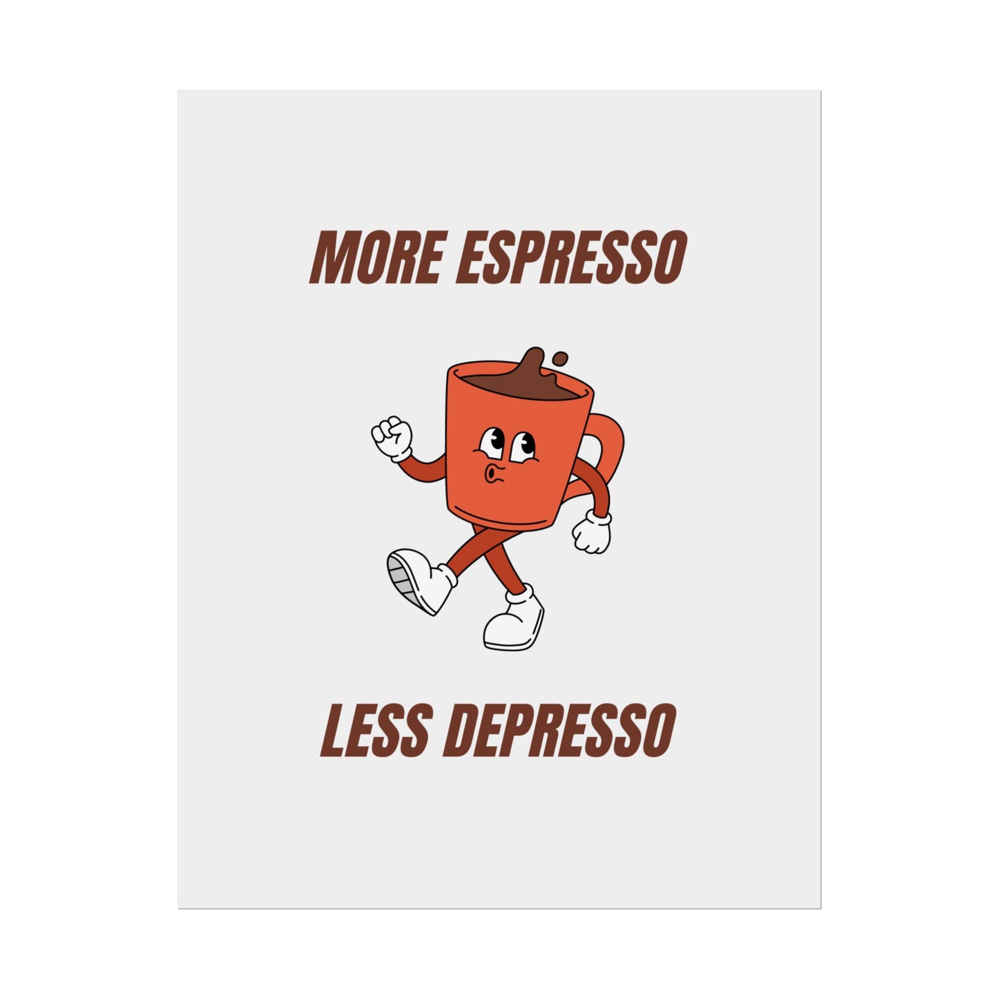 More Espresso, Less Depresso - Poster