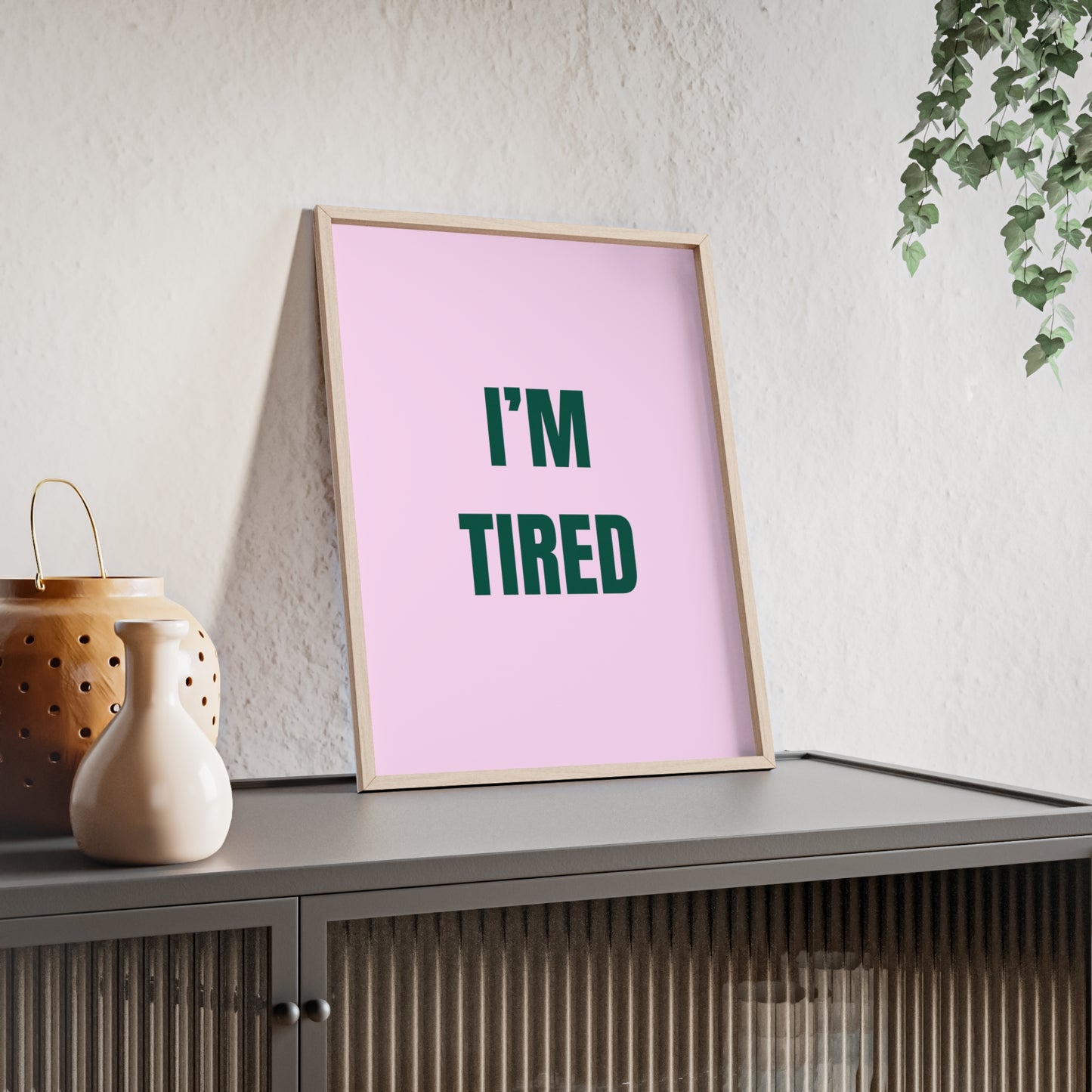 I'm Tired ( Green ) - Frame