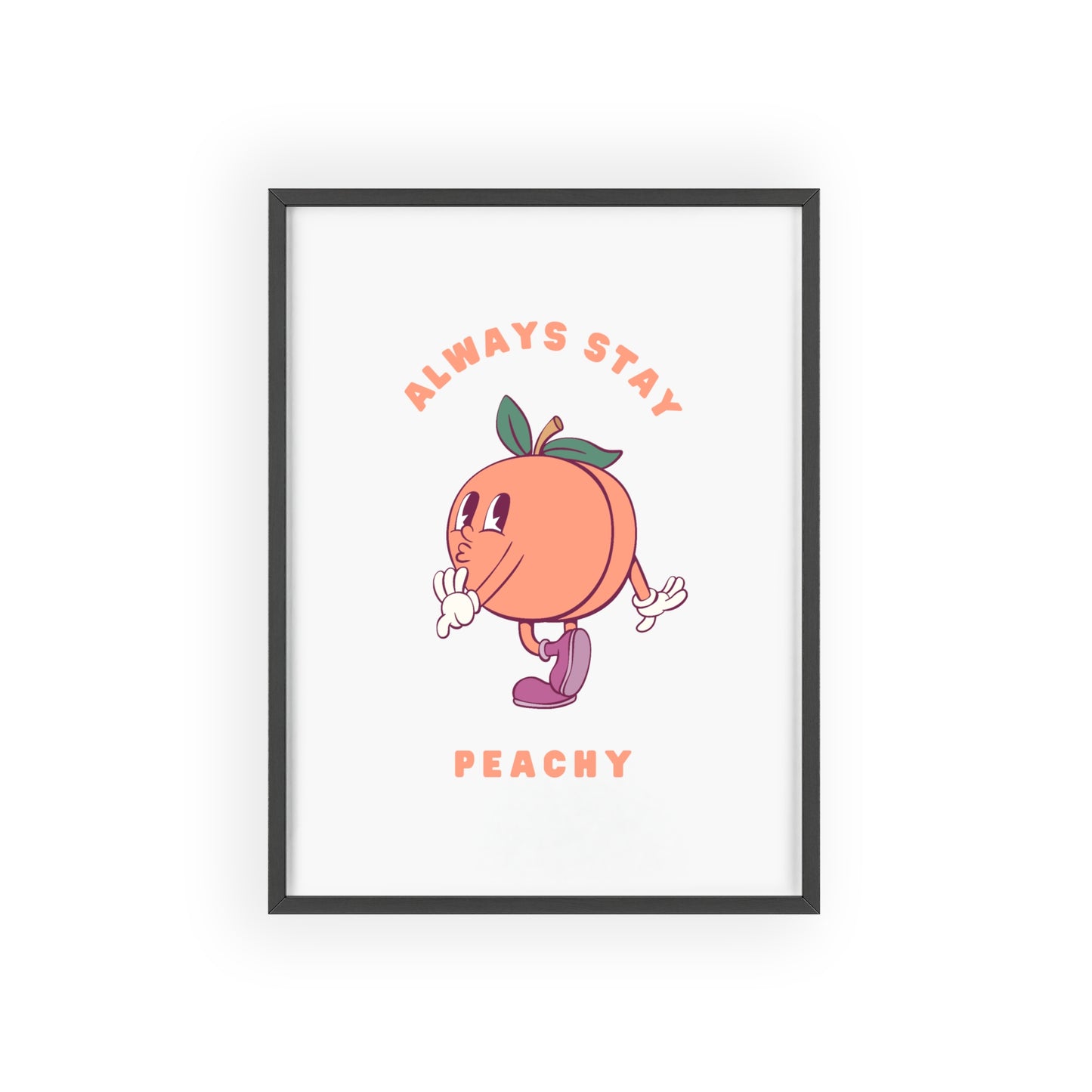 Always Stay Peachy - Frame