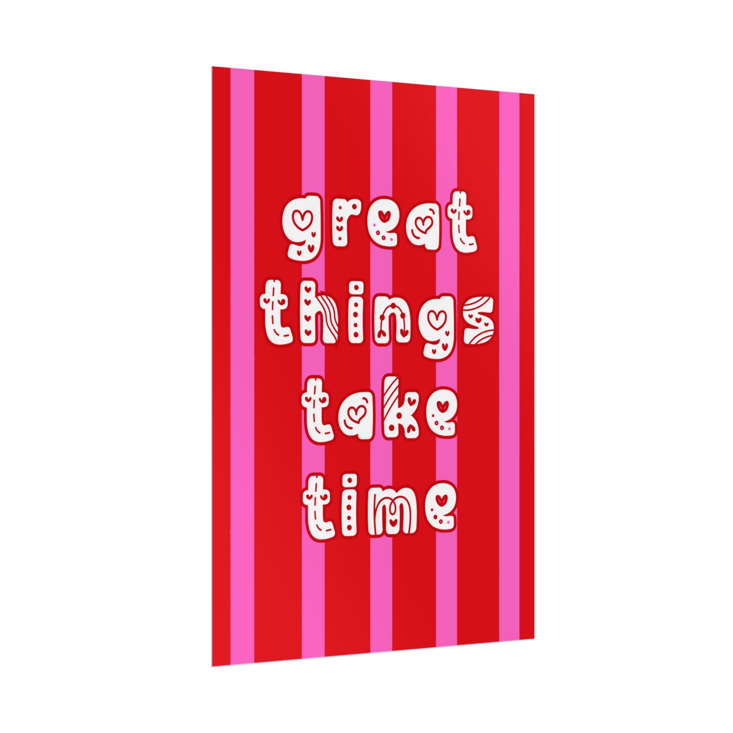 Great Things Take Time - Poster