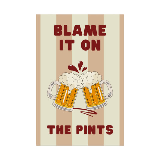 Blame It On The Pints - Poster