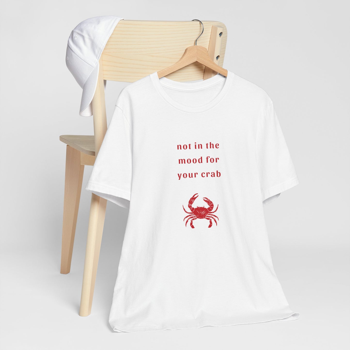 Not in the Mood for your Crab | Graphic White Tee | Organic Unisex T Shirt