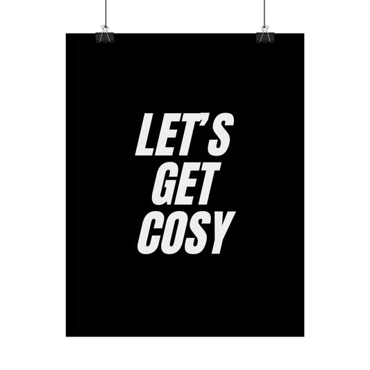 Let's Get Cosy ( Monochrome ) - Poster