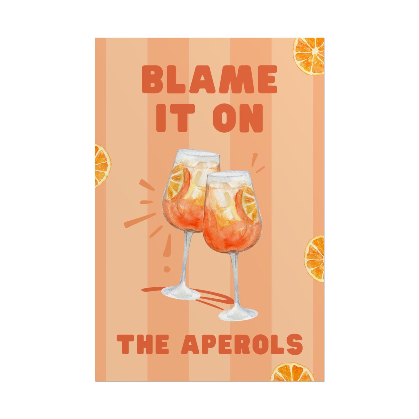 Blame It On The Aperols - Poster