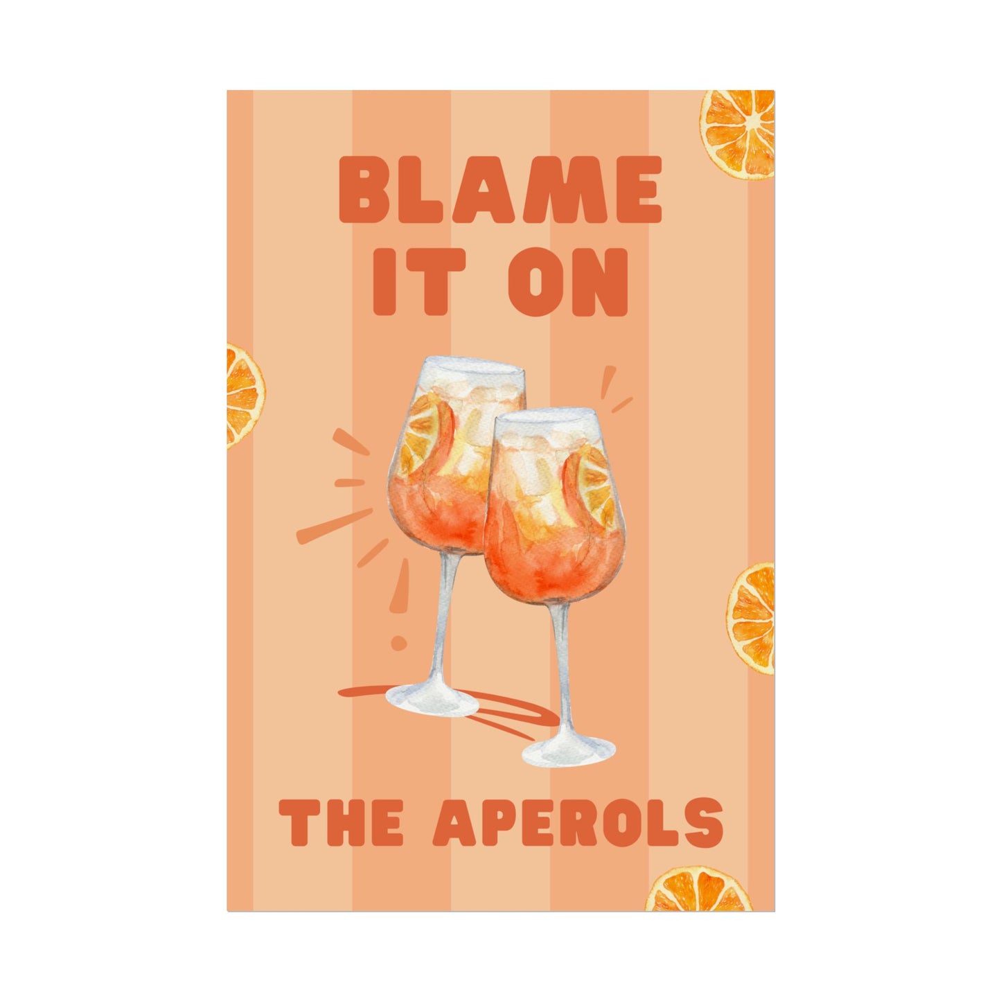 Blame It On The Aperols - Poster