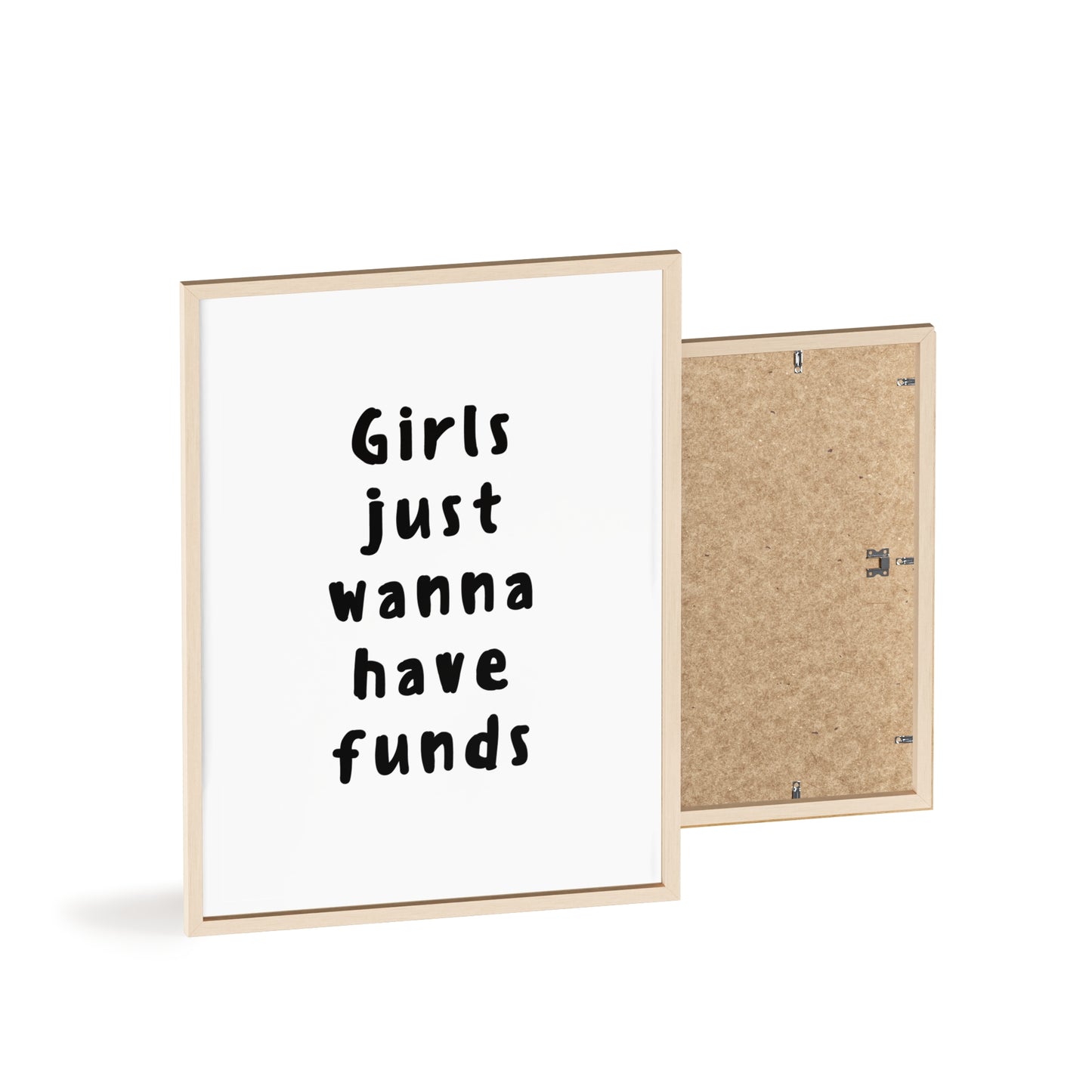 Girls just Wanna Have Funds ( Monochrome ) - Frame