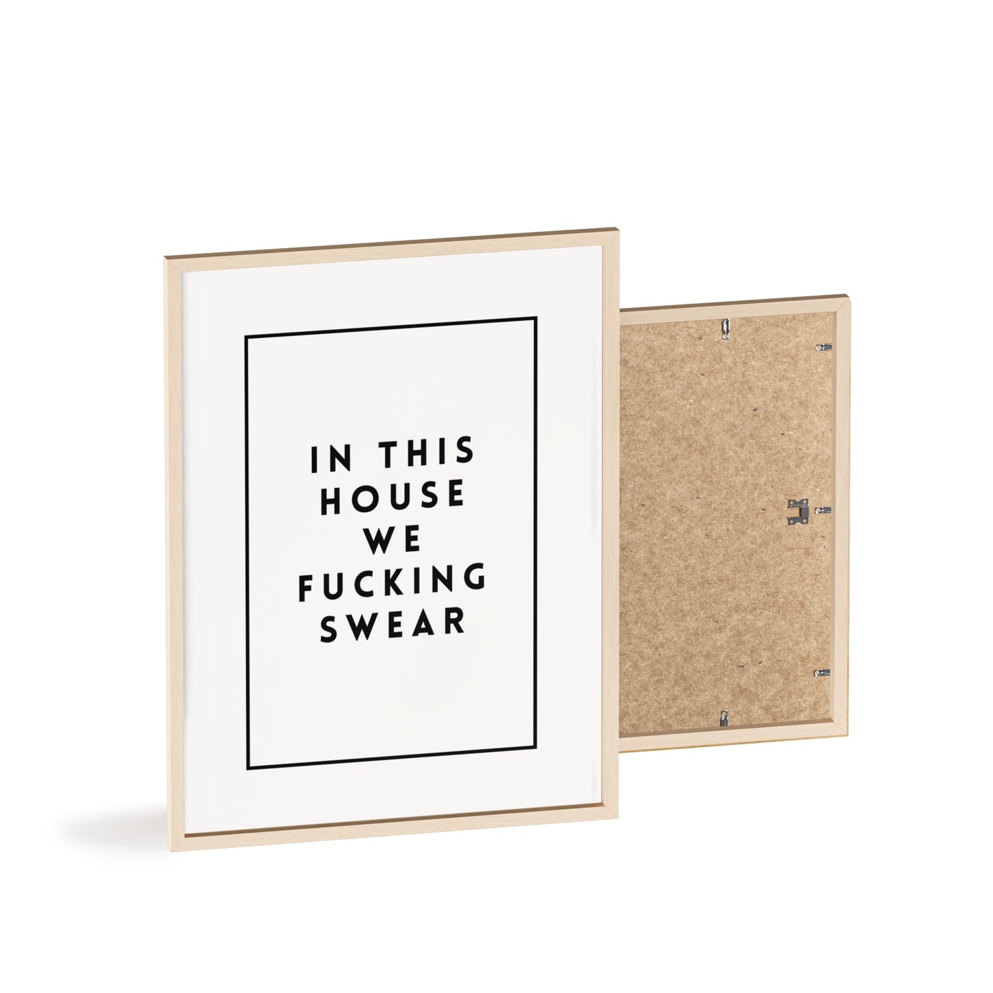 In This House We Fu*cking Swear ( Monochrome Creme ) - Frame