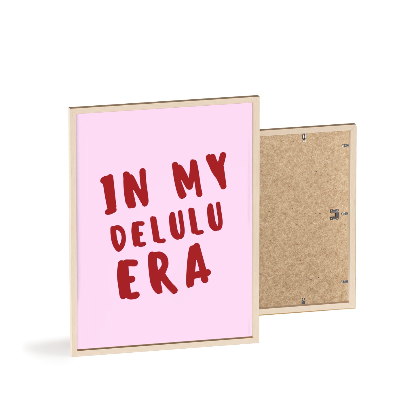 In my Delulu Era ( Pink ) - Frame