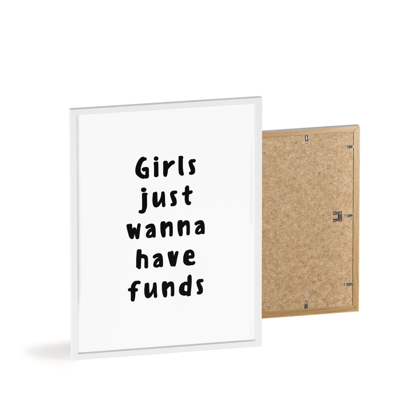 Girls just Wanna Have Funds ( Monochrome ) - Frame