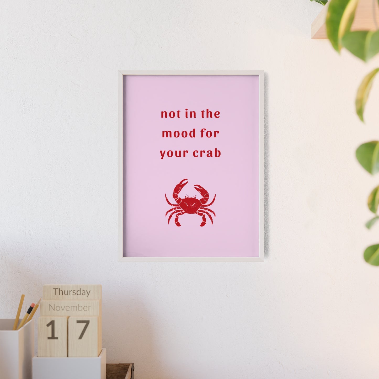 Not In The Mood For Your Crab - Frame