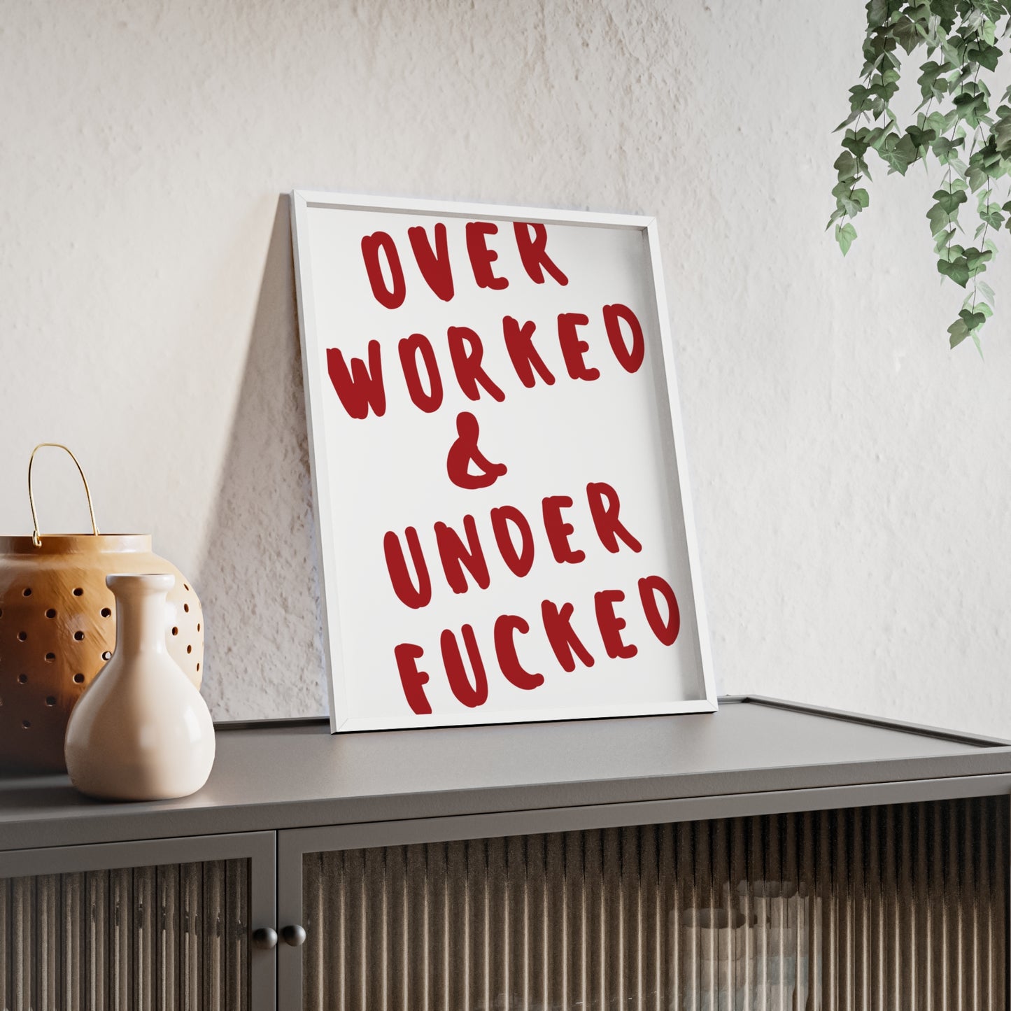 Over Worked & Under F*cked ( Crimson Red ) - Frame