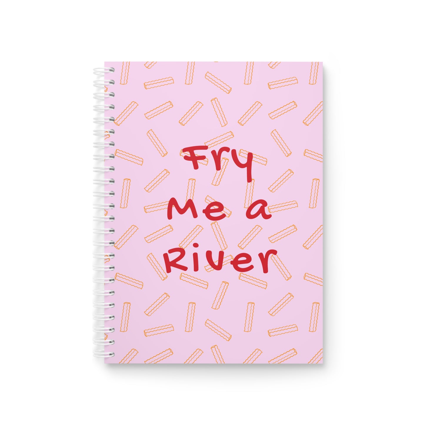 Fry Me A River - Sassy Scribbles Spiral Notebook