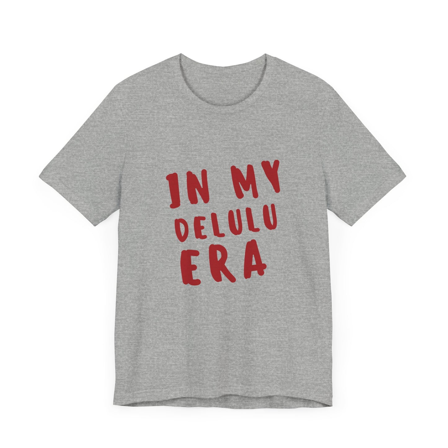 In My Delulu Era ( Crimson Red ) | Retro Tee | Organic Unisex T Shirt