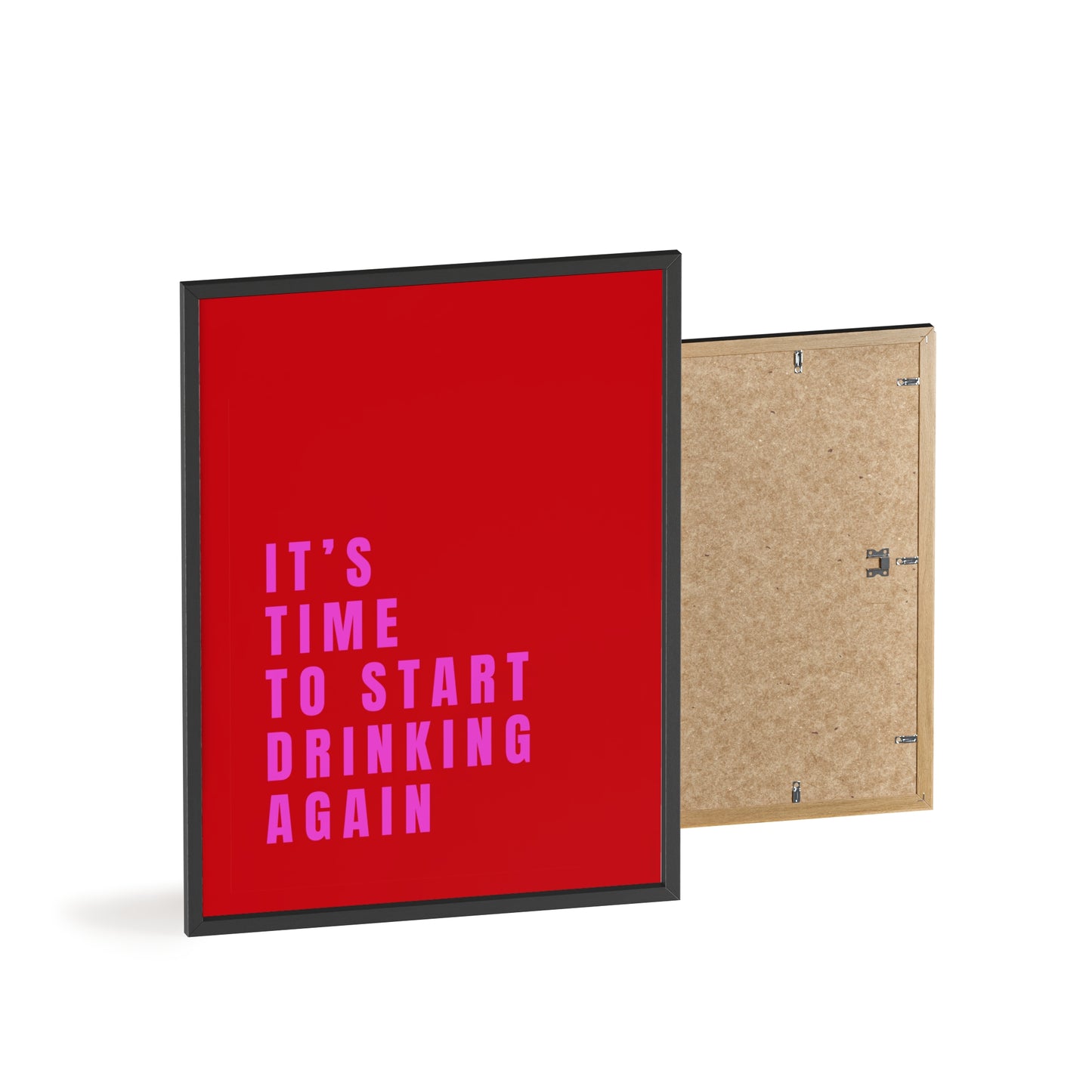 It’s Time to Start Drinking Again  ( Cherry Red ) - Frame