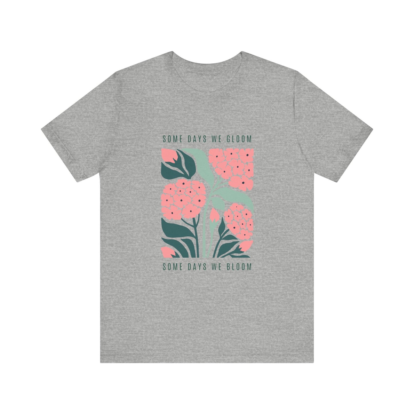 Some Days we Gloom, Others we Bloom | Retro Tee | Organic Unisex T Shirt