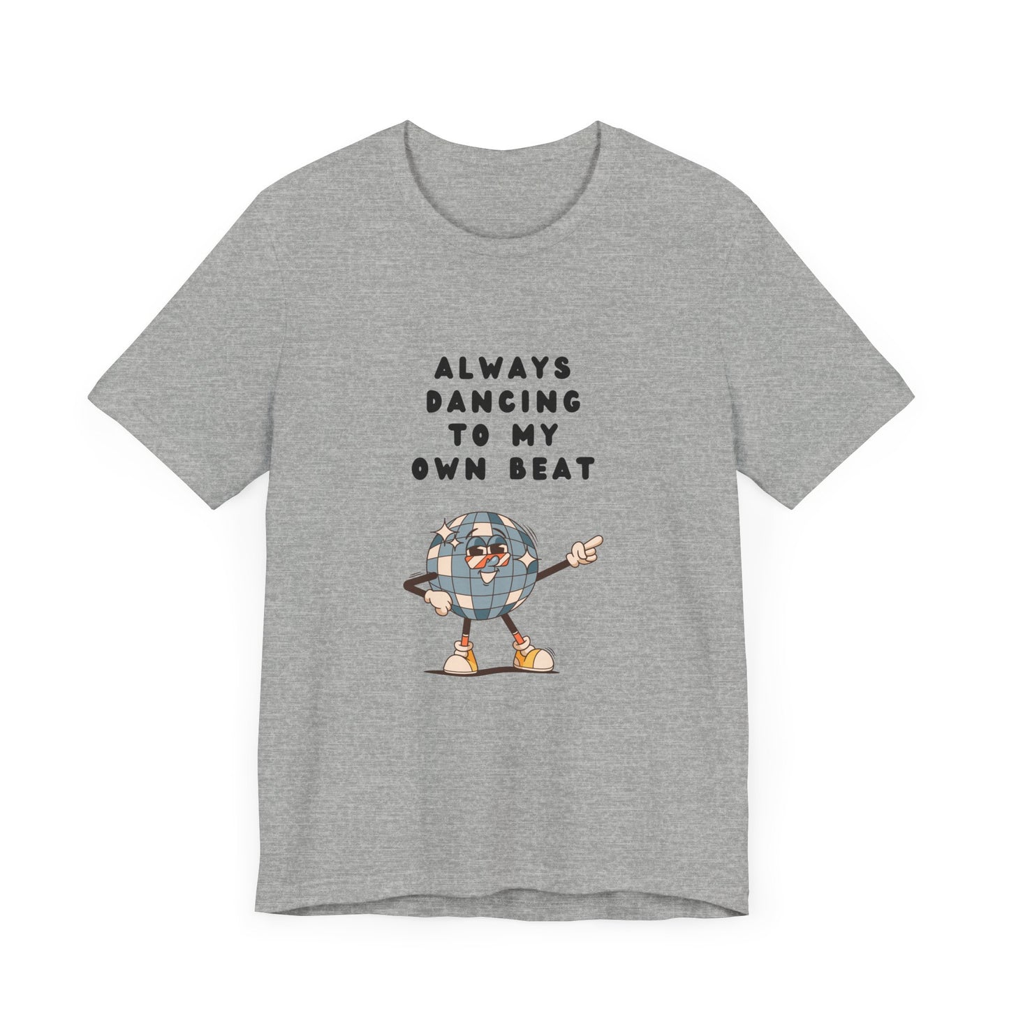 Always Dancing to my Own Beat | Graphic White Tee |  Retro Tee | Organic Unisex T Shirt