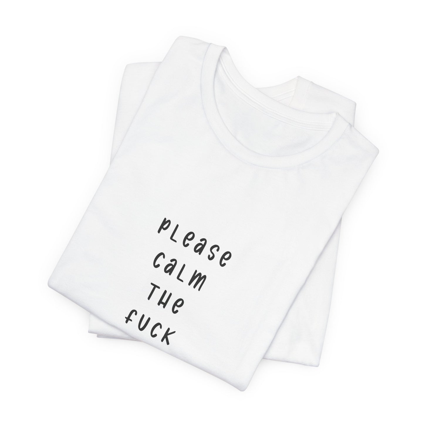 Please Calm the F*ck Down | Retro Tee | Organic Unisex T Shirt