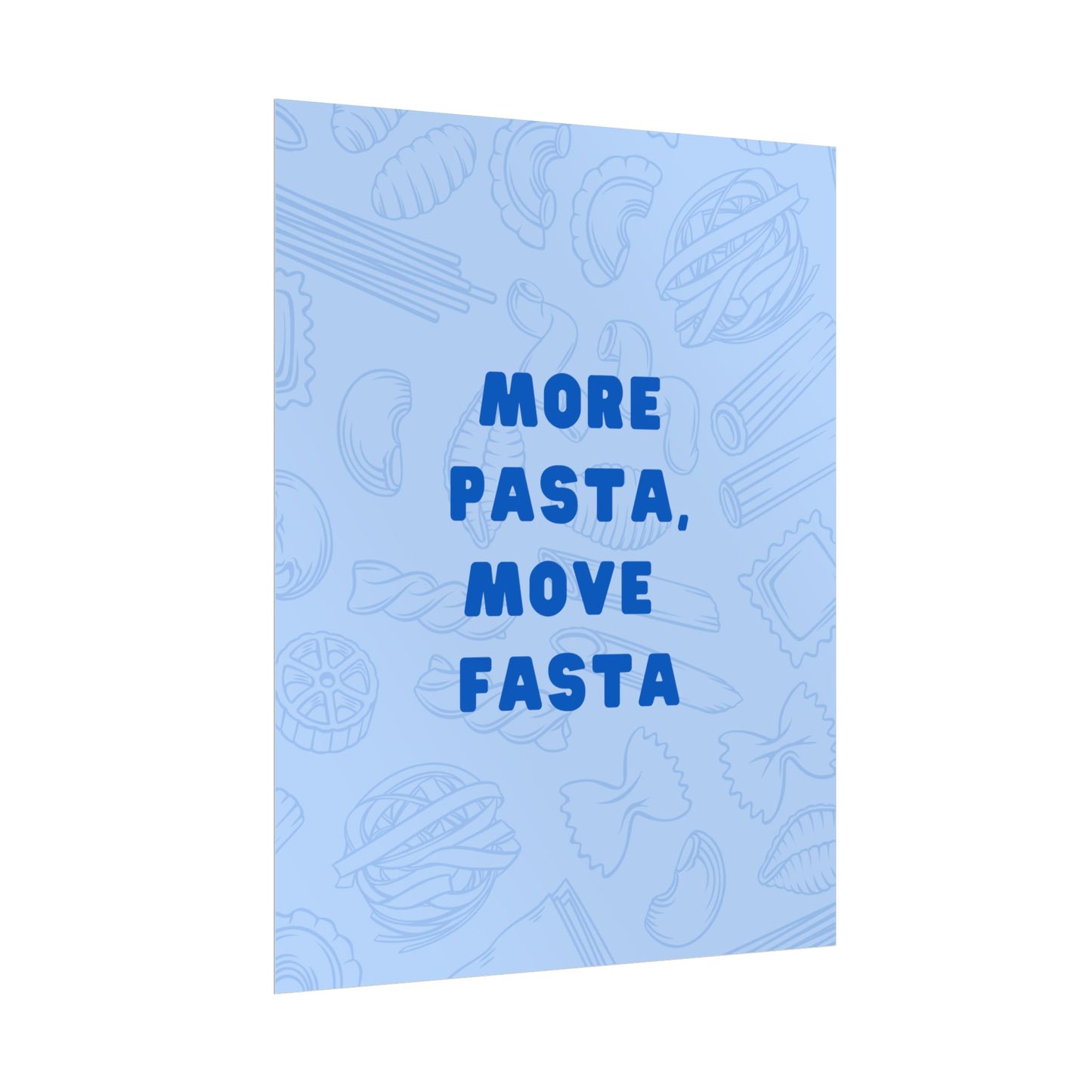 More Pasta, Move Fasta - Poster