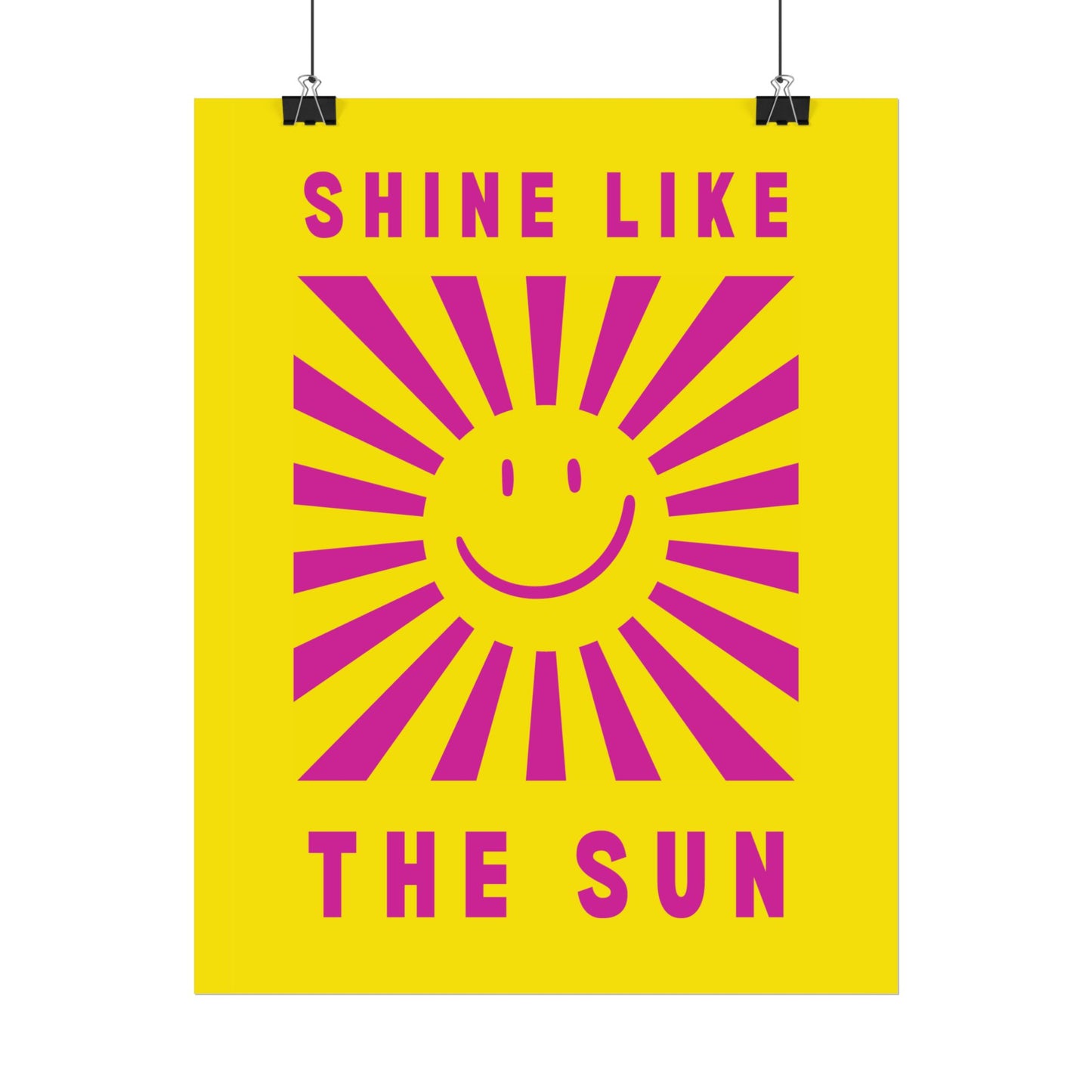 Shine Like The Sun ( Sunshine Yellow ) - Poster