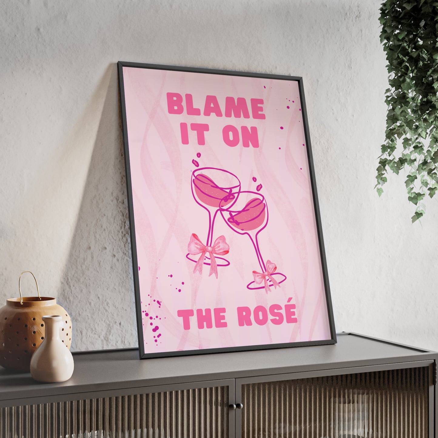 Blame It On The Rosé - Frame