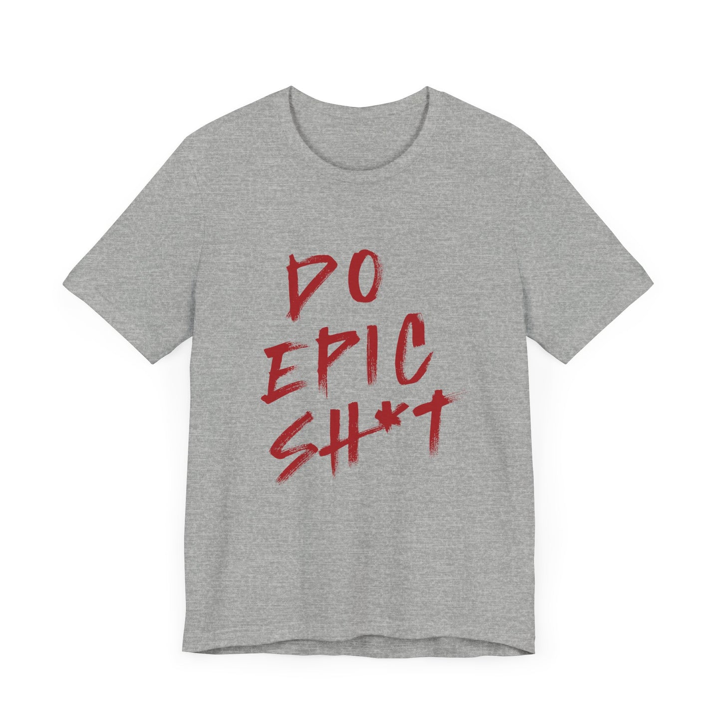 Do Epic Sh*t ( Electric Red ) | Graphic White Tee | Organic Unisex T Shirt