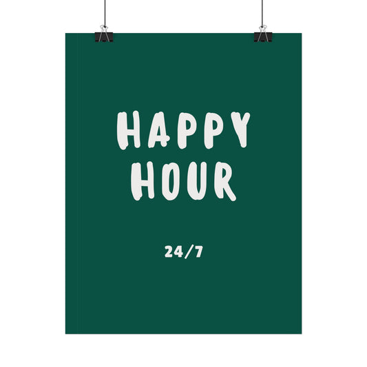 Happy hour 24/7 ( Forest Green ) - Poster