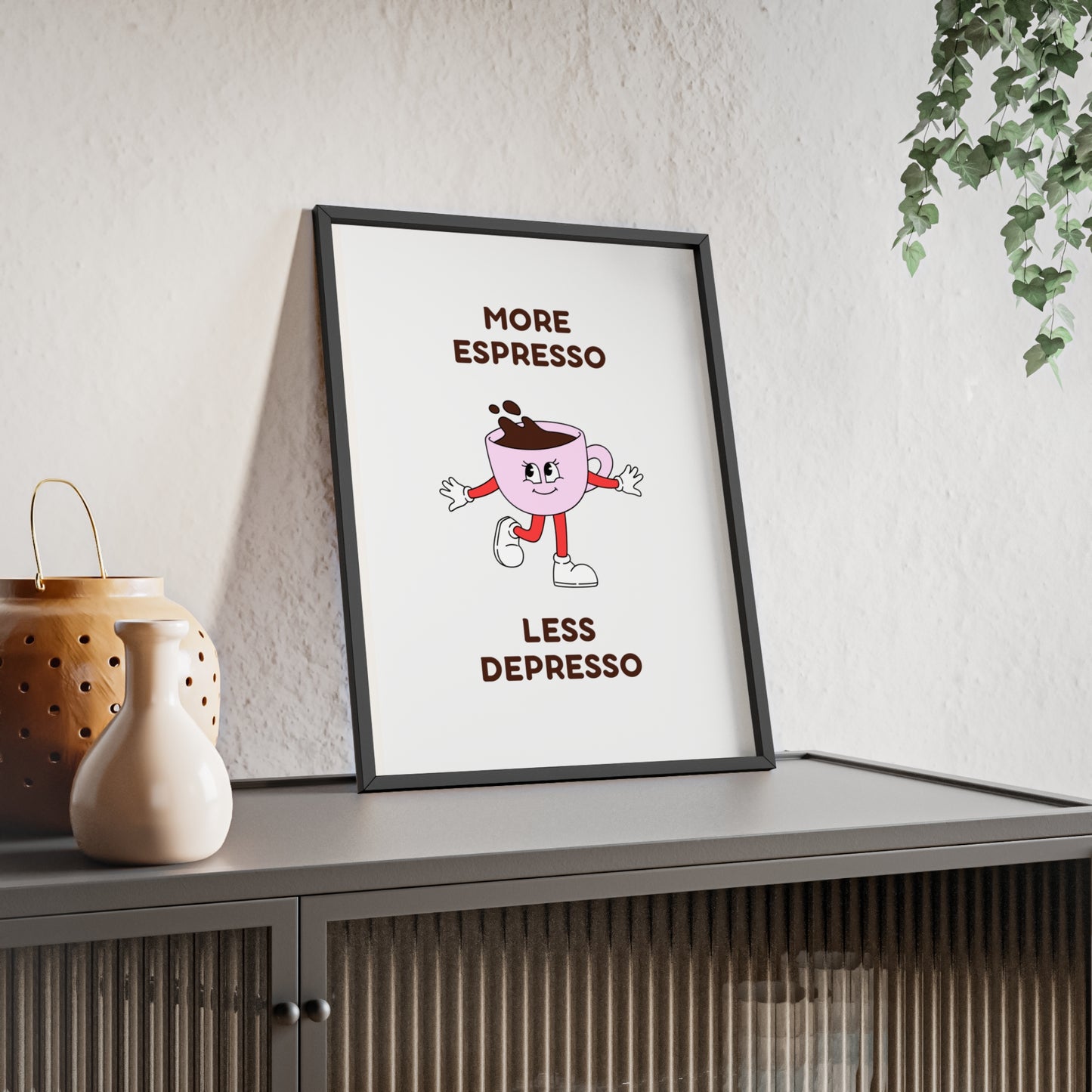 More Espresso, Less Depresso ( Pink ) - Frame