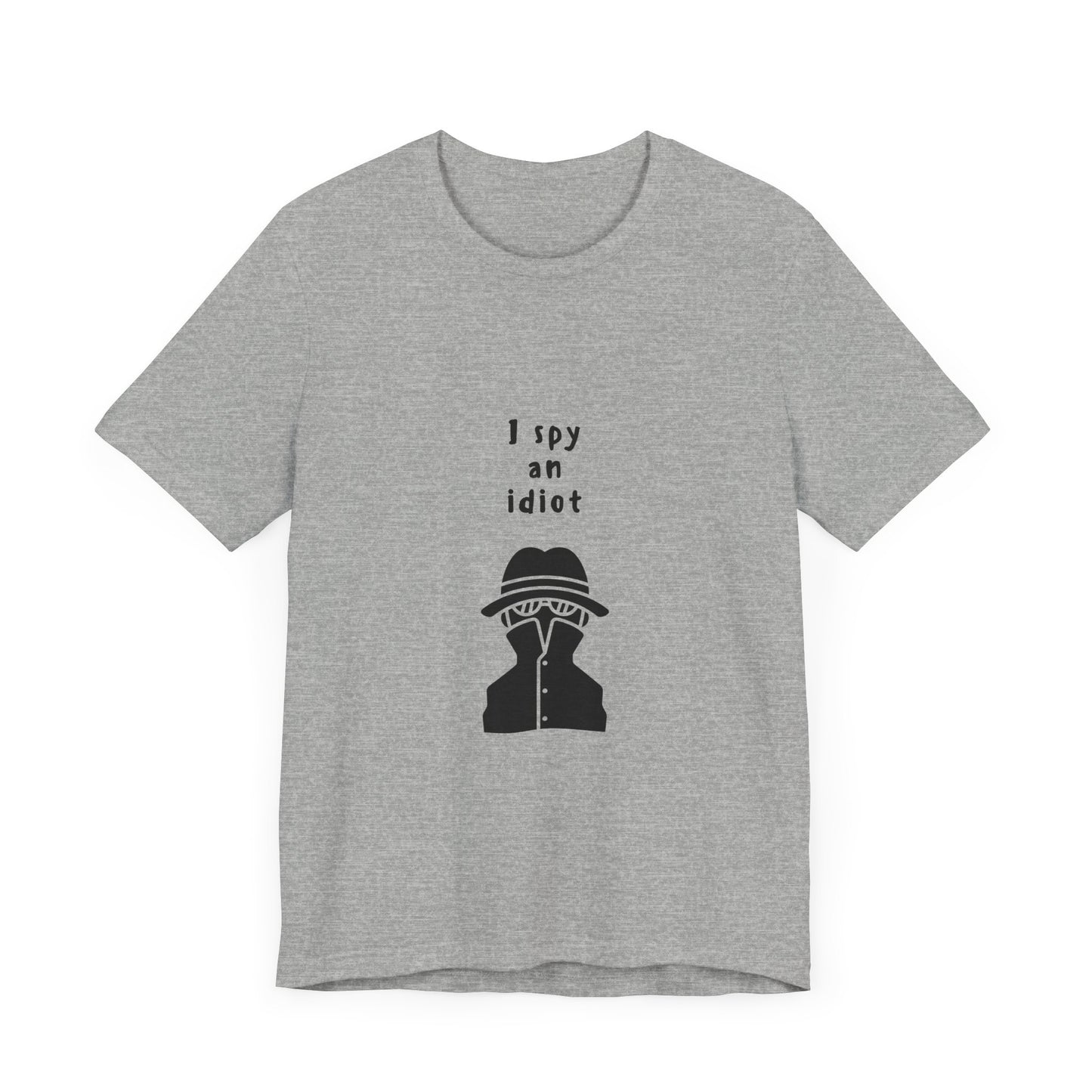 I Spy an Idiot| Retro Tee | Organic Unisex T Shirt