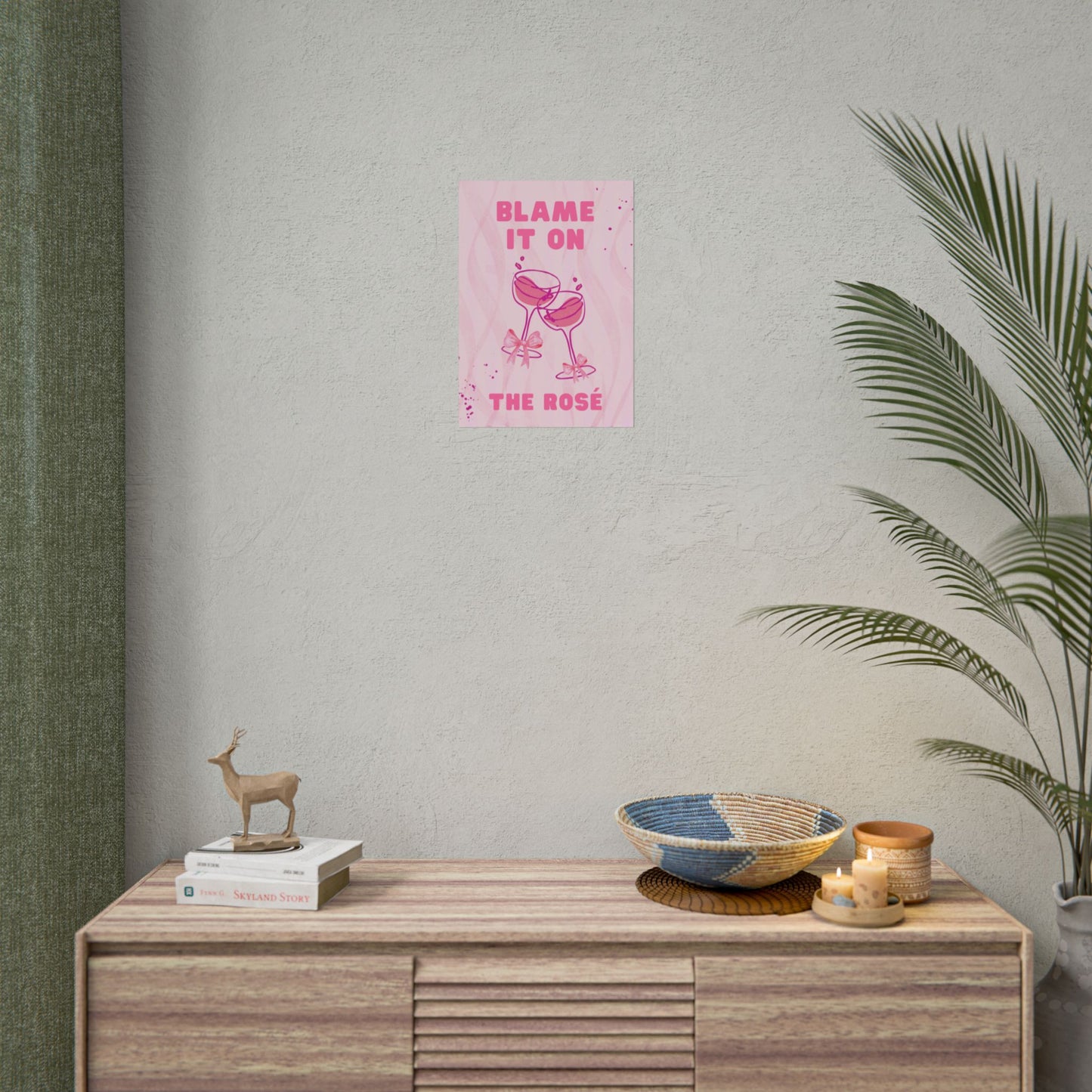 Blame It On The Rosé - Poster