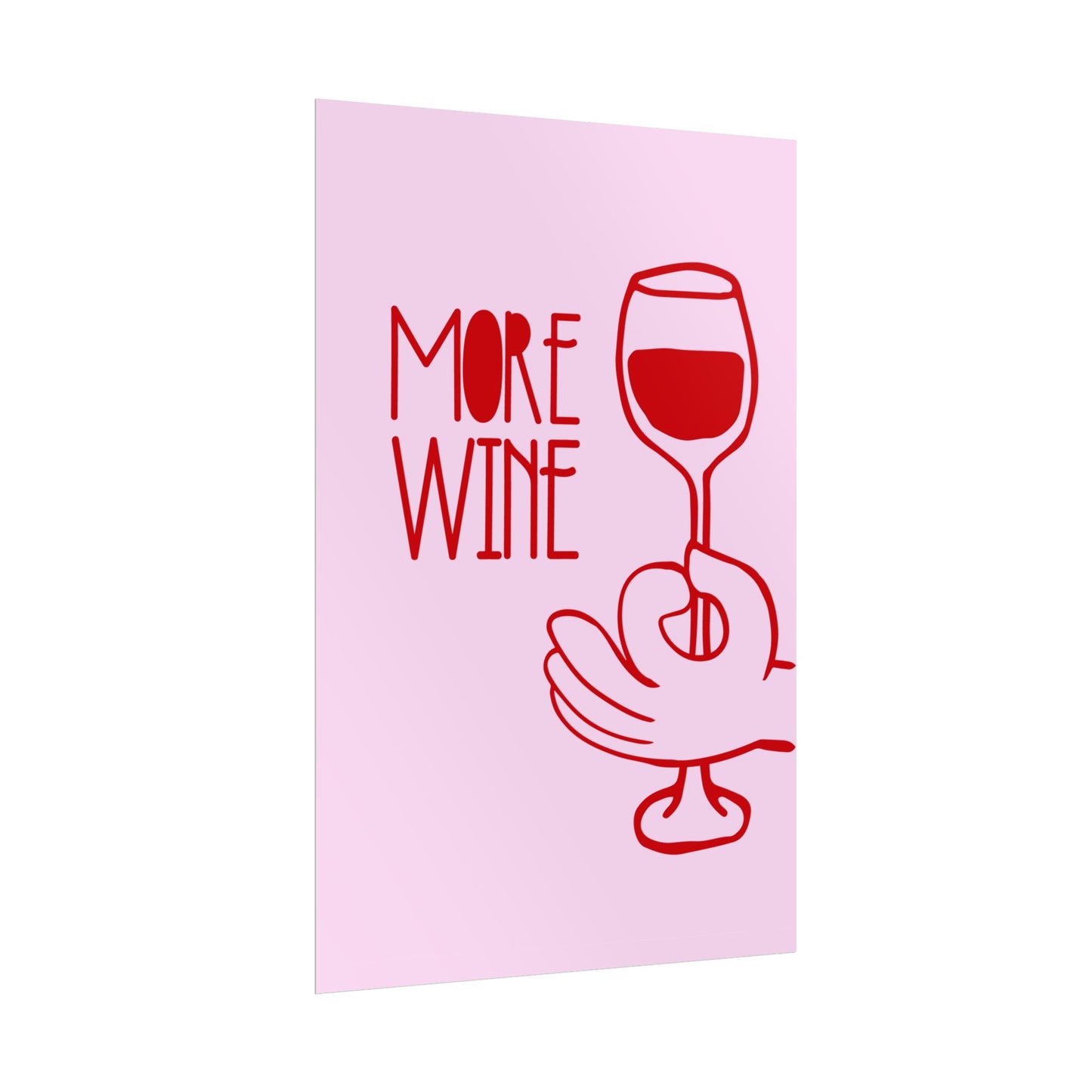 More Wine ( Cherry Red ) - Poster