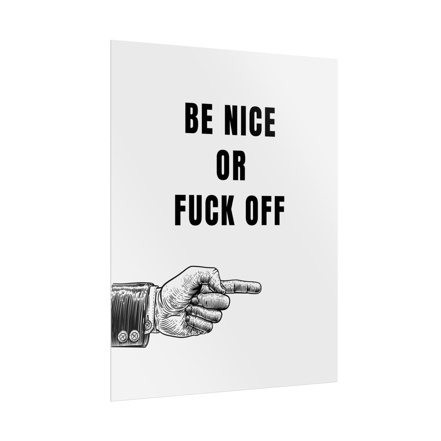 Be Nice or F*ck Off - Poster