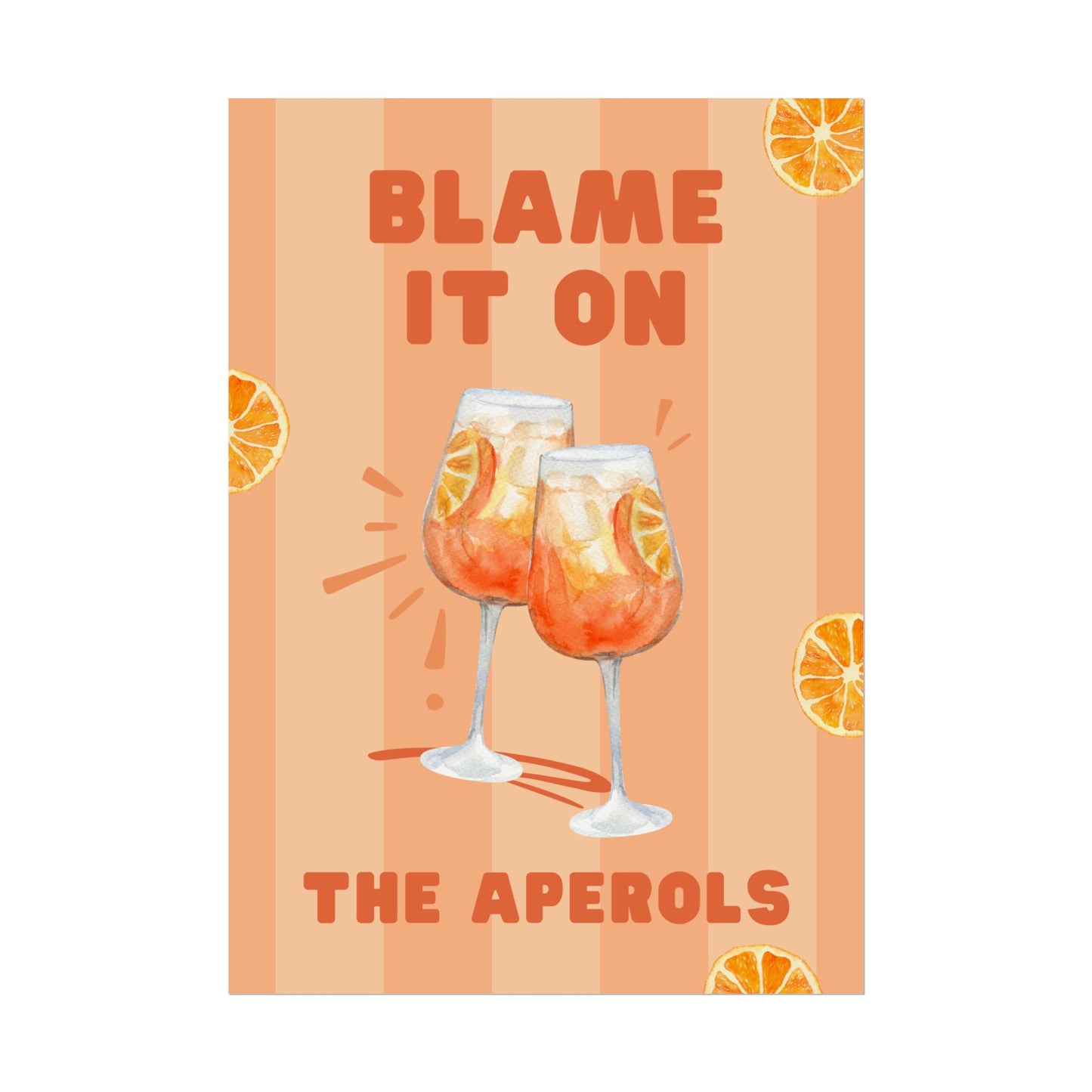 Blame It On The Aperols - Poster