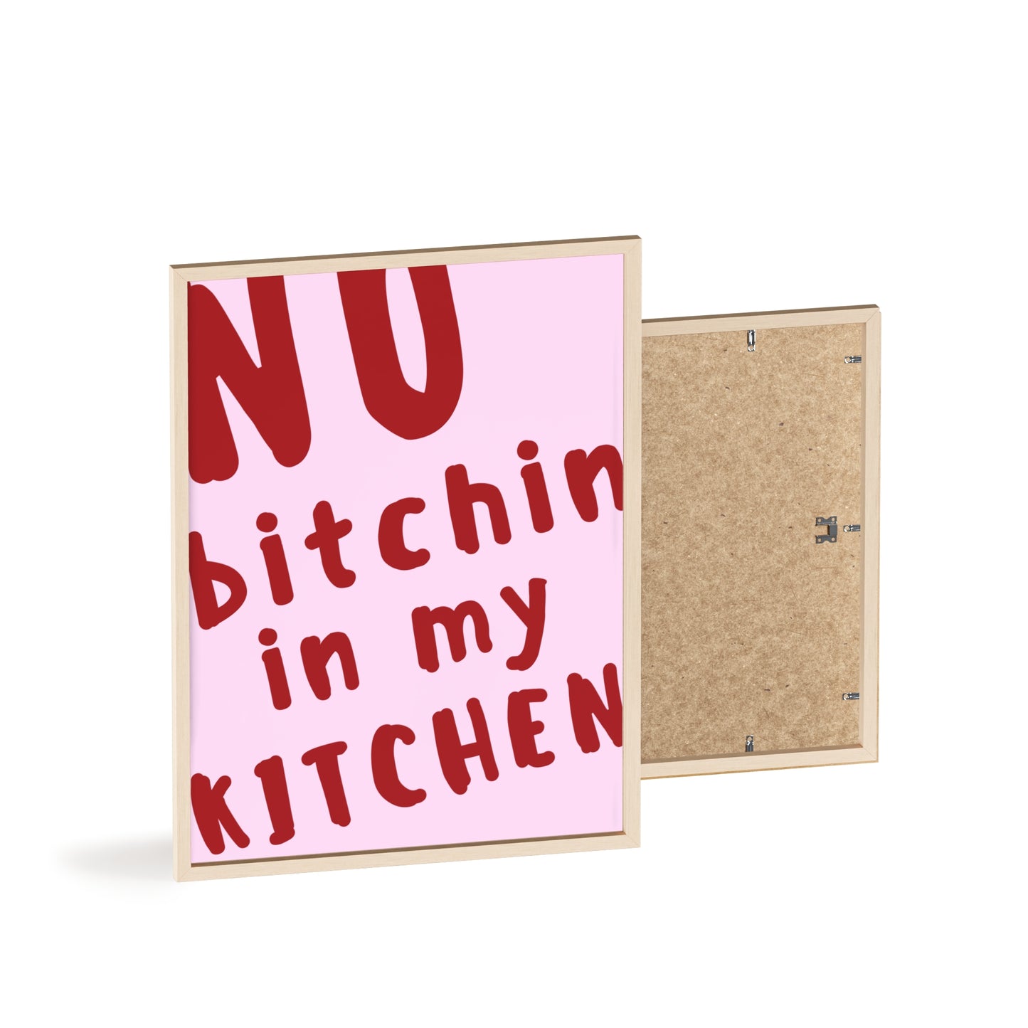 No Bitchin’ in My Kitchen ( Pink ) - Frame