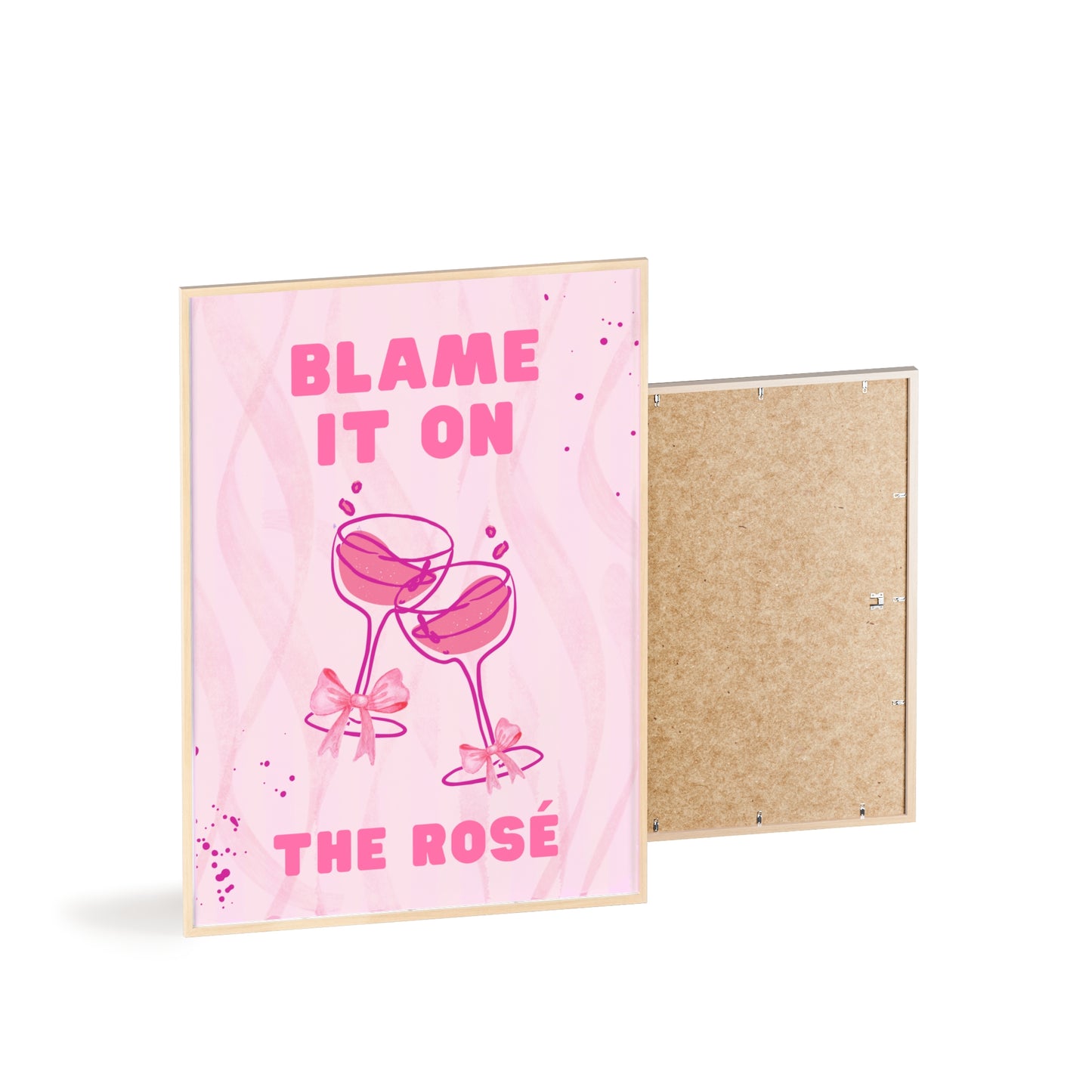 Blame It On The Rosé - Frame