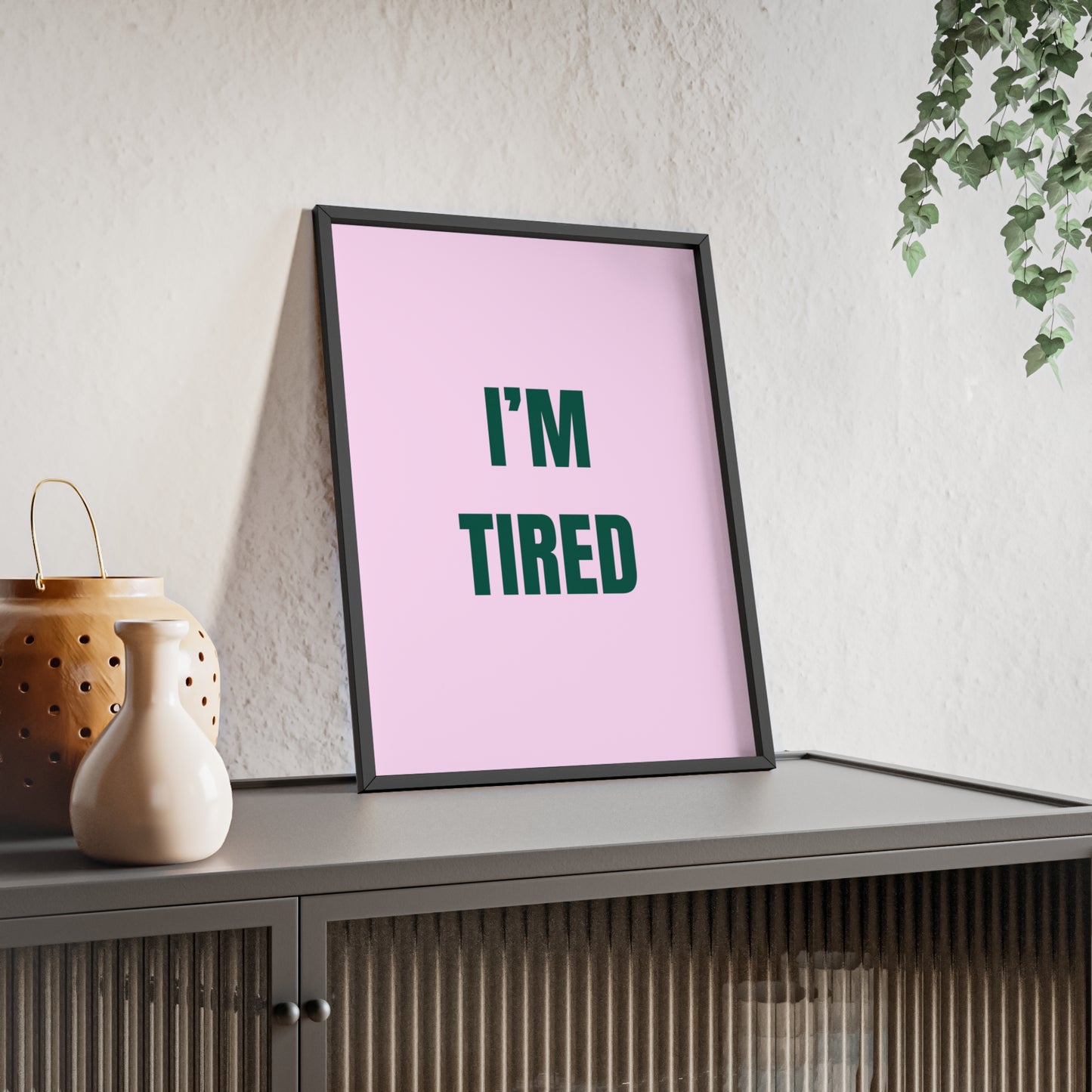 I'm Tired ( Green ) - Frame