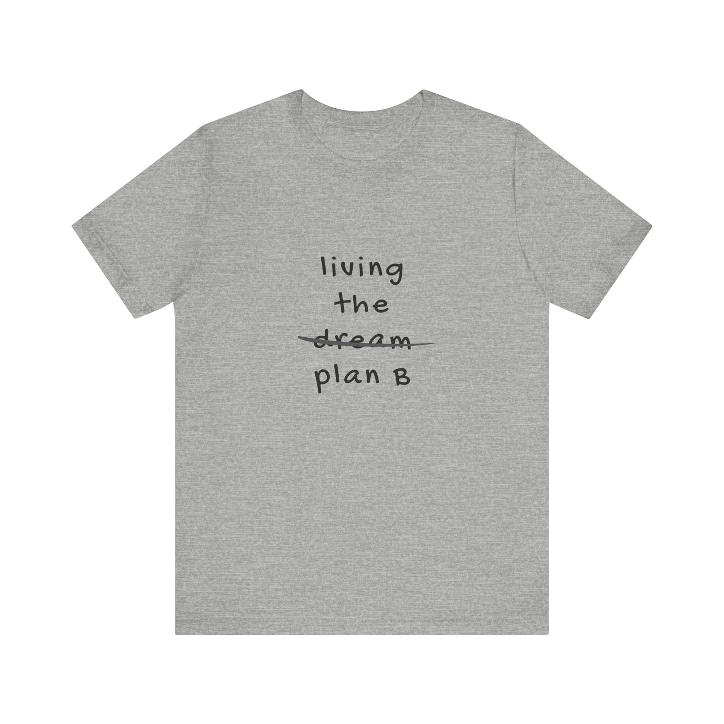 Living the Plan B | Graphic White Tee | Organic Unisex T Shirt