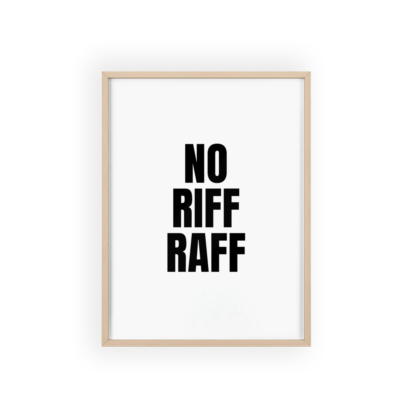 No Riff Raff - Frame