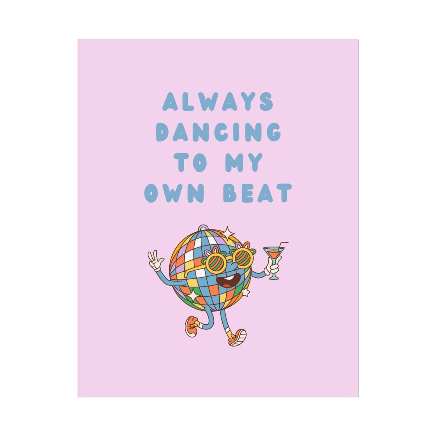 Always Dancing to my Own Beat ( Pink ) - Poster