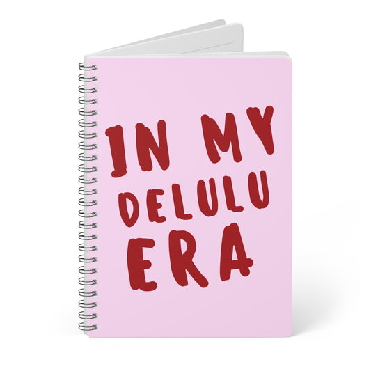 In my Delulu Era - Sassy Scribbles Spiral Notebook